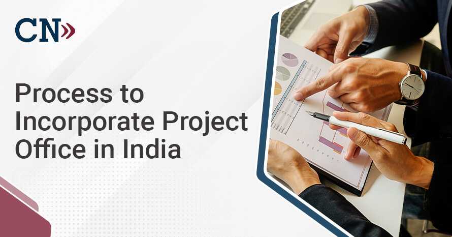 Process to Incorporate Project Office in India